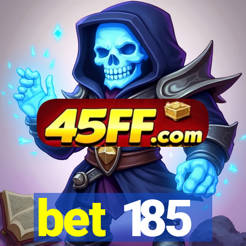 bet 185